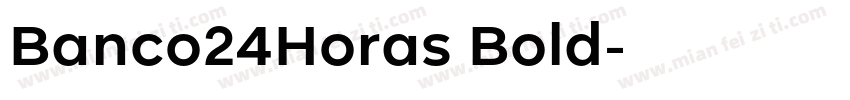 Banco24Horas Bold字体转换